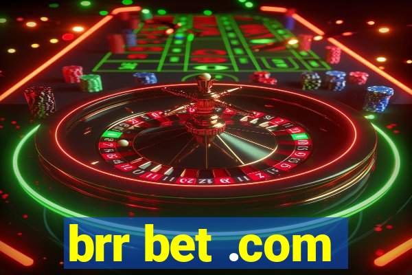 brr bet .com